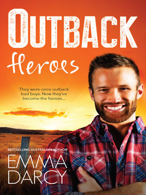 cover image of Outback Heroes/The Outback Marriage Ransom/The Outback Wedding Takeover/The Outback Bridal Rescue